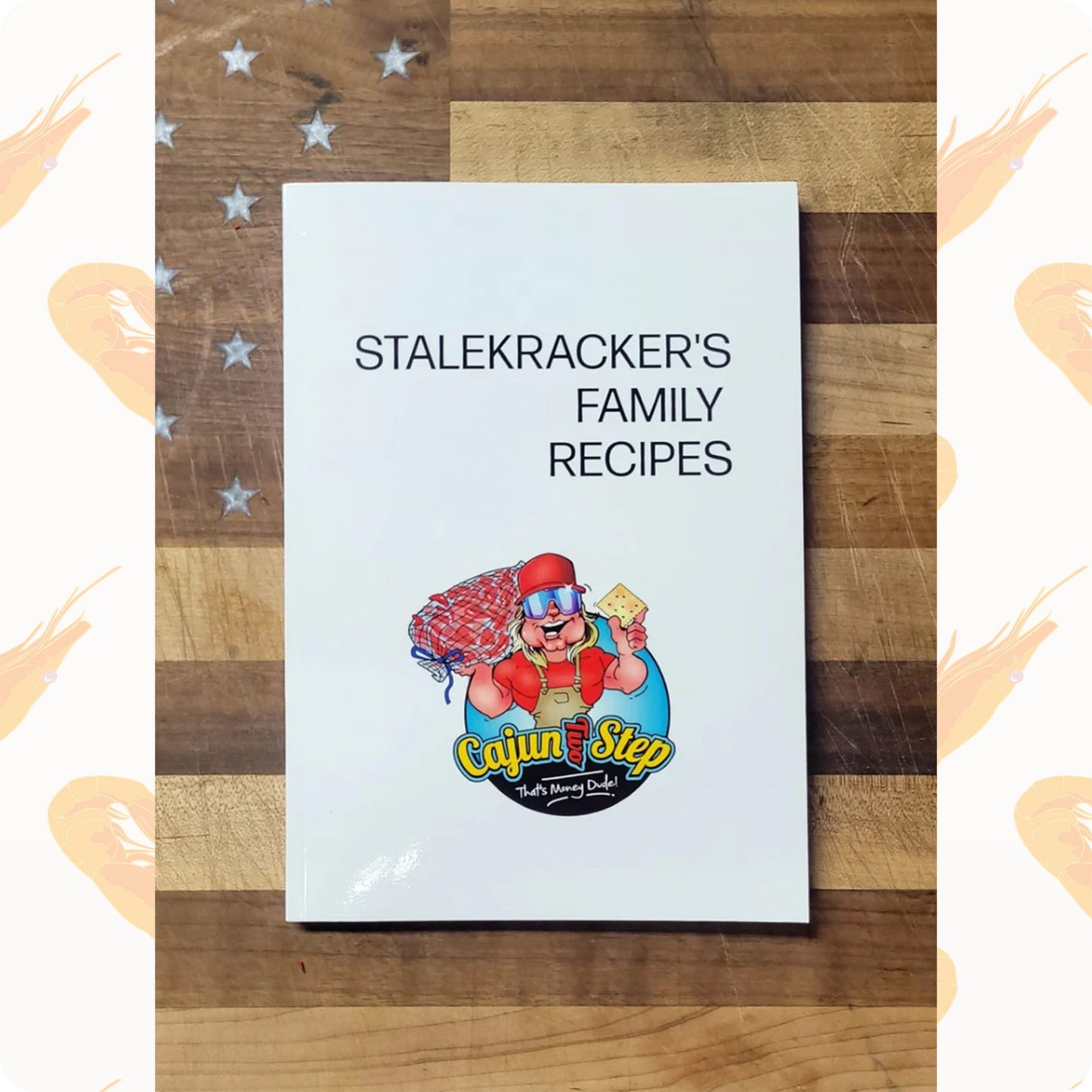 StaleKracker's Family Recipes Cookbook